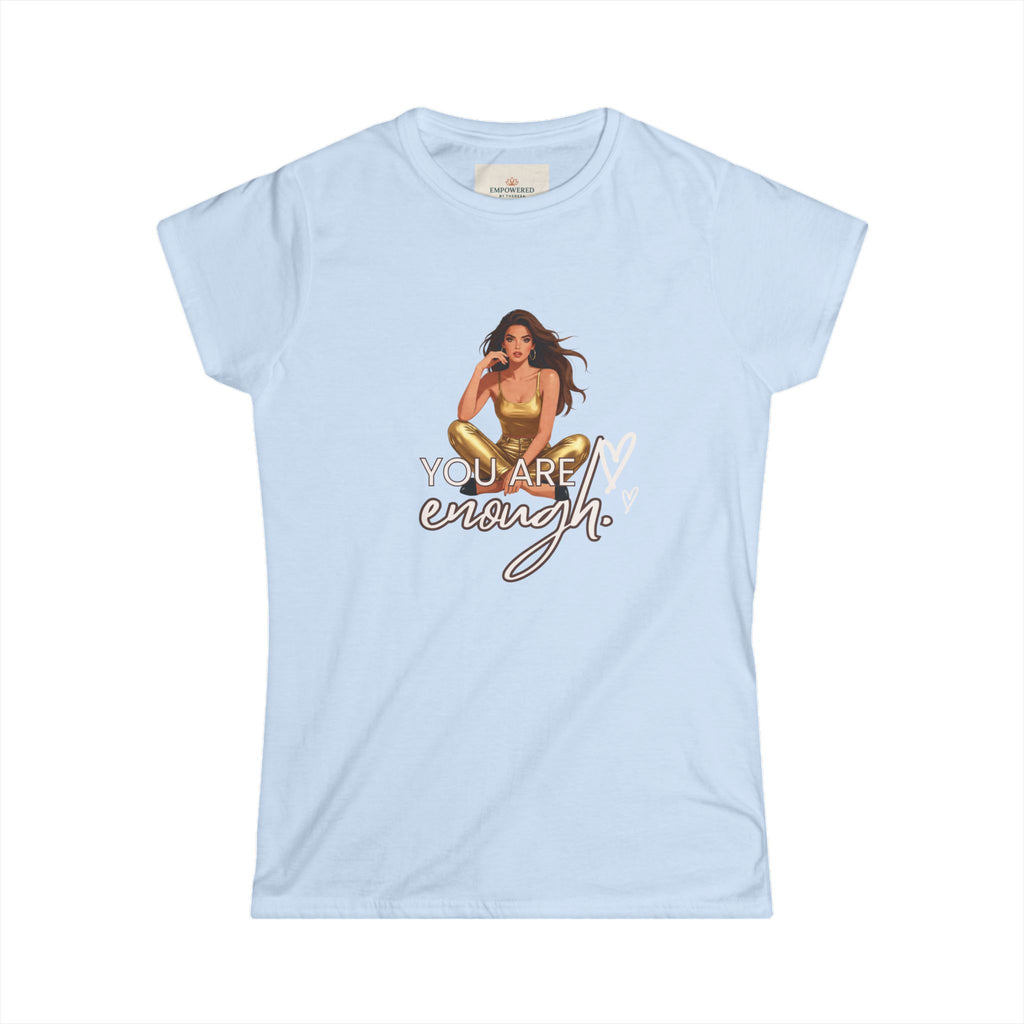 You Are Enough Tee — Empowering Women's Graphic T‑Shirt